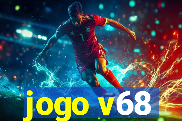 jogo v68